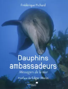 Couverture du produit · Dauphins ambassadeurs, Messagers de la mer