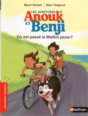 Couverture du produit · Anouk et Benji, où est passé le maillot jaune ? - Roman Enquête - De 7 à 11 ans