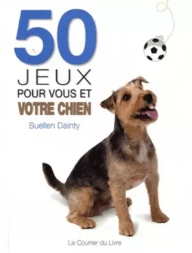 Couverture du produit · 50 jeux pour vous et votre chien