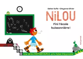 Couverture du produit · Nilou Fini l'école buissonnière !: La pauvreté expliquée par Esther Duflo