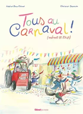 Couverture du produit · Tous au carnaval ! (même le loup)