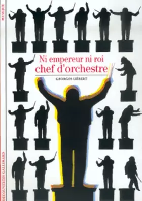 Couverture du produit · Ni empereur ni roi, chef d'orchestre