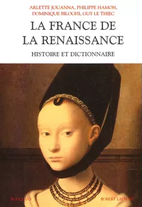Couverture du produit · Histoire et dictionnaire de la Renaissance vers 1470-1559