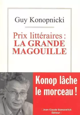 Couverture du produit · Prix littéraires : la grande magouille