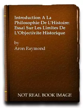 Couverture du produit · Introduction a la philosophie de l'histoire (essai sur les limites de l objectivite historique )