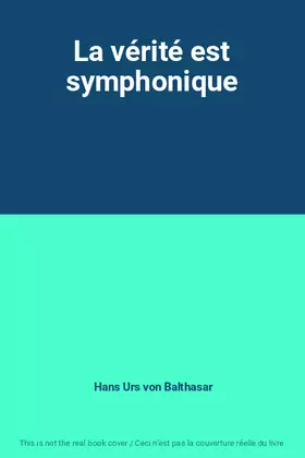 Couverture du produit · La vérité est symphonique