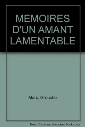 Couverture du produit · MEMOIRES D'UN AMANT LAMENTABLE