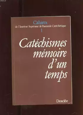 Couverture du produit · Catechismes, mémoire d'un temps : 1687 : les manuels diocesains de paris et de meaux (bossuet)