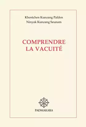 Couverture du produit · Comprendre la vacuité: Deux commentaires du chapitre IX de "La marche vers l'éveil" de Shântideva