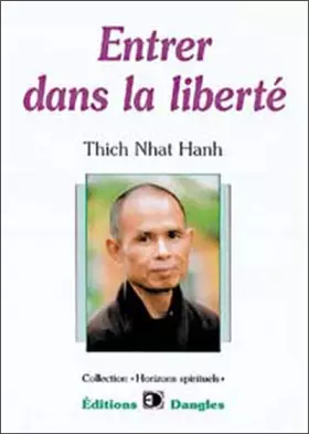 Couverture du produit · Entrer dans la liberté : Introduction à la formation des moines et des moniales dans la tradition bouddhiste