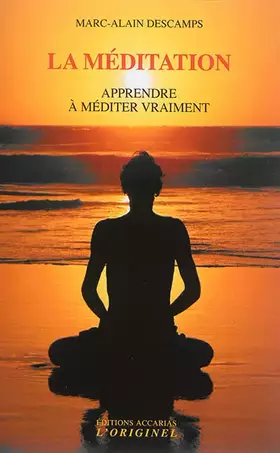 Couverture du produit · La méditation: Apprendre à méditer vraiment