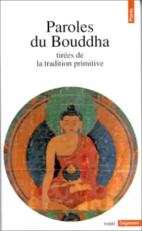 Couverture du produit · Paroles du Bouddha : tirées de la tradition primitive