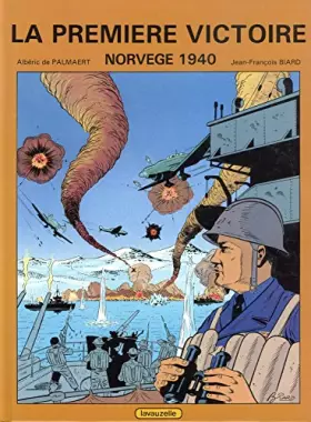 Couverture du produit · La première victoire, Norvège, 1940