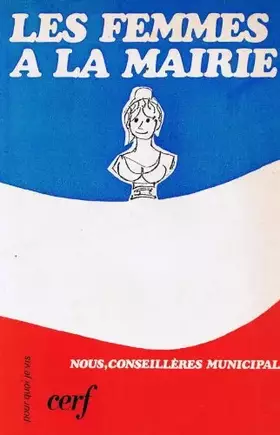 Couverture du produit · LES FEMMES A LA MAIRIE! Nous, conseillères municipales