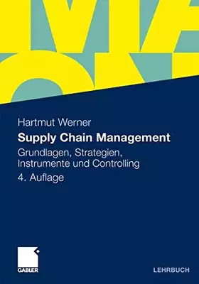 Couverture du produit · Supply Chain Management: Grundlagen, Strategien, Instrumente und Controlling