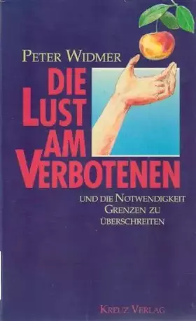 Couverture du produit · Die Lust am Verbotenen und die Notwendigkeit, Grenzen zu überschreiten
