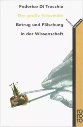 Couverture du produit · Der gro§e Schwindel: Betrug und FŠlschung in der Wissenschaft ( 1. November 1999 )