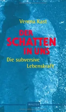 Couverture du produit · Der Schatten in uns: Die subversive Lebenskraft