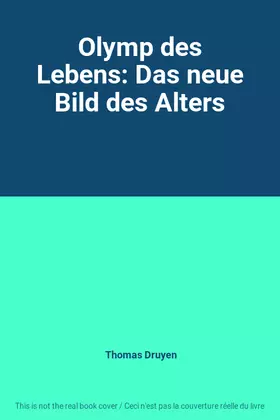 Couverture du produit · Olymp des Lebens: Das neue Bild des Alters