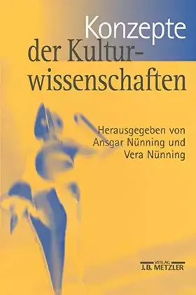 Couverture du produit · Konzepte der Kulturwissenschaften: Theoretische Grundlagen - Ansätze - Perspektiven