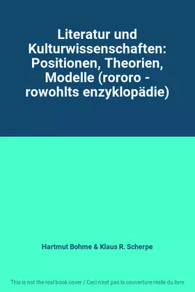 Couverture du produit · Literatur und Kulturwissenschaften: Positionen, Theorien, Modelle (rororo - rowohlts enzyklopädie)