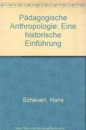 Couverture du produit · Pädagogische Anthropologie: Eine historische Einführung
