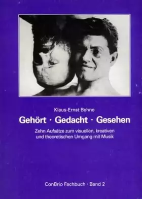 Couverture du produit · Gehört - Gedacht - Gesehen: Zehn Aufsätze zum visuellen, kreativen und theoretischen Umgang mit Musik (ConBrio Fachbuch)