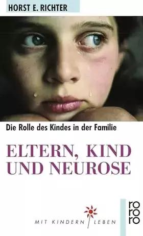 Couverture du produit · Eltern, Kind und Neurose: Psychoanalyse der kindlichen Rolle