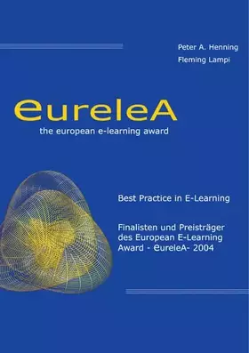 Couverture du produit · Best Practice in E-learning: Finalisten und Preisträger des European E-learning award - eureleA - 2004