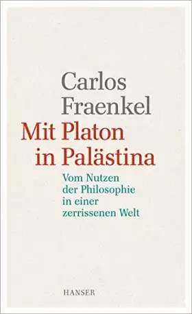 Couverture du produit · Mit Platon in Palästina: Vom Nutzen der Philosophie in einer zerrissenen Welt
