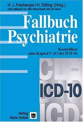 Couverture du produit · Fallbuch Psychiatrie: Kasuistiken zum Kapitel V (F) der ICD-10 (1999-01-01)