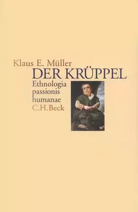 Couverture du produit · Der Krüppel: Ethnologia passionis humanae