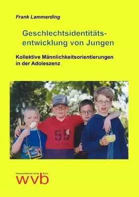 Couverture du produit · Geschlechtsidentitätsentwicklung von Jungen: Kollektive Männlichkeitsorientierungen in der Adoleszenz