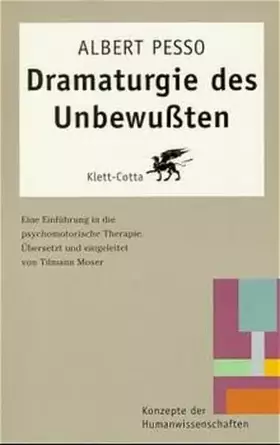 Couverture du produit · Dramaturgie des Unbewussten (Konzepte der Humanwissenschaften): Eine Einführung in die psychomotorische Therapie