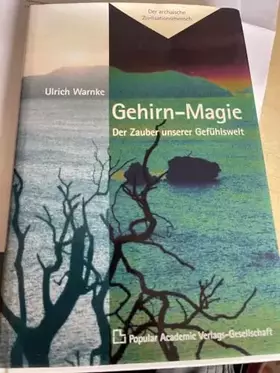 Couverture du produit · Gehirn-Magie: Der Zauber unserer Gefühlswelt