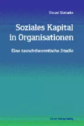 Couverture du produit · Soziales Kapital in Organisationen: Eine tauschtheoretische Studie
