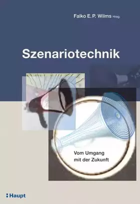 Couverture du produit · Szenariotechnik: Vom Umgang mit der Zukunft
