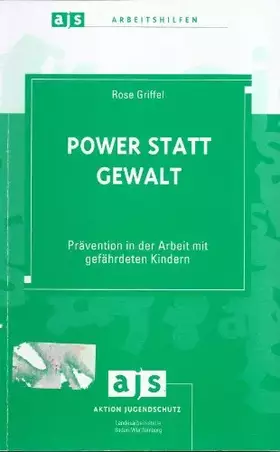 Couverture du produit · Power statt Gewalt: Prävention in der Arbeit mit gefährdeten Kindern (ajs-arbeitshilfen)