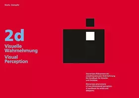 Couverture du produit · 2d Visuelle Wahrenehmung - Visual Perception: Elementary phenomena of two-dimensional perception. A handbook for artists and de