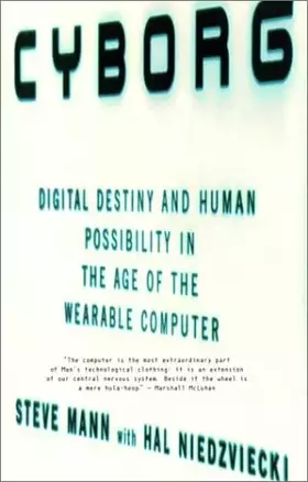 Couverture du produit · Cyborg: Digital Destiny and Human Possibility in the Age of the Wearable Computer