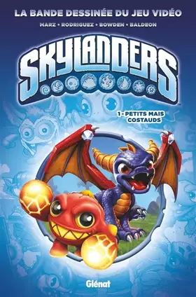 Couverture du produit · Skylanders - Tome 01 : Petits mais costauds