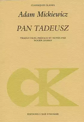 Couverture du produit · Pan Tadeusz, ou, La dernière incursion judiciaire dans la Lithuanie, au sein de la noblesse, pendant les années 1811 et 1812, e