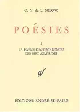 Couverture du produit · Poésies, tome 1. Le poème des décadences, les sept solitudes