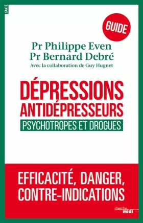 Couverture du produit · Dépressions, antidépresseurs : le guide