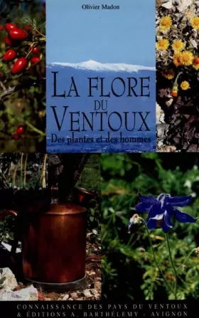 Couverture du produit · La Flore du Ventoux - Des plantes et des hommes