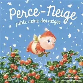 Couverture du produit · Perce-Neige, petite reine des neiges · Les Drôles de Petites Bêtes · de 3 à 6 ans