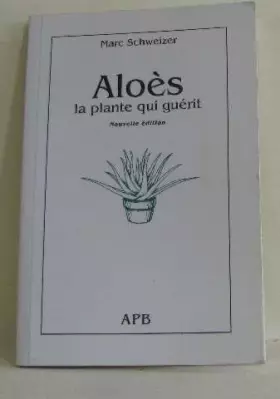 Couverture du produit · Aloes la plante qui guerit