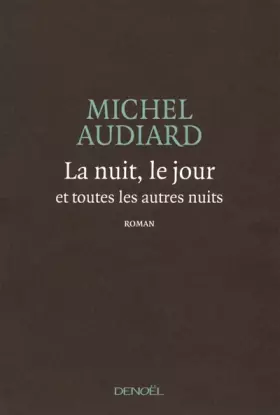 Couverture du produit · La nuit, le jour et toutes les autres nuits