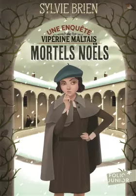 Couverture du produit · Les enquêtes de Vipérine Maltais - I : Mortels Noëls - Folio Junior - A partir de 10 ans