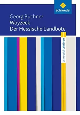 Couverture du produit · Schroedel Lektüren: Georg Büchner: Woyzeck / Der Hessische Landbote Textausgabe